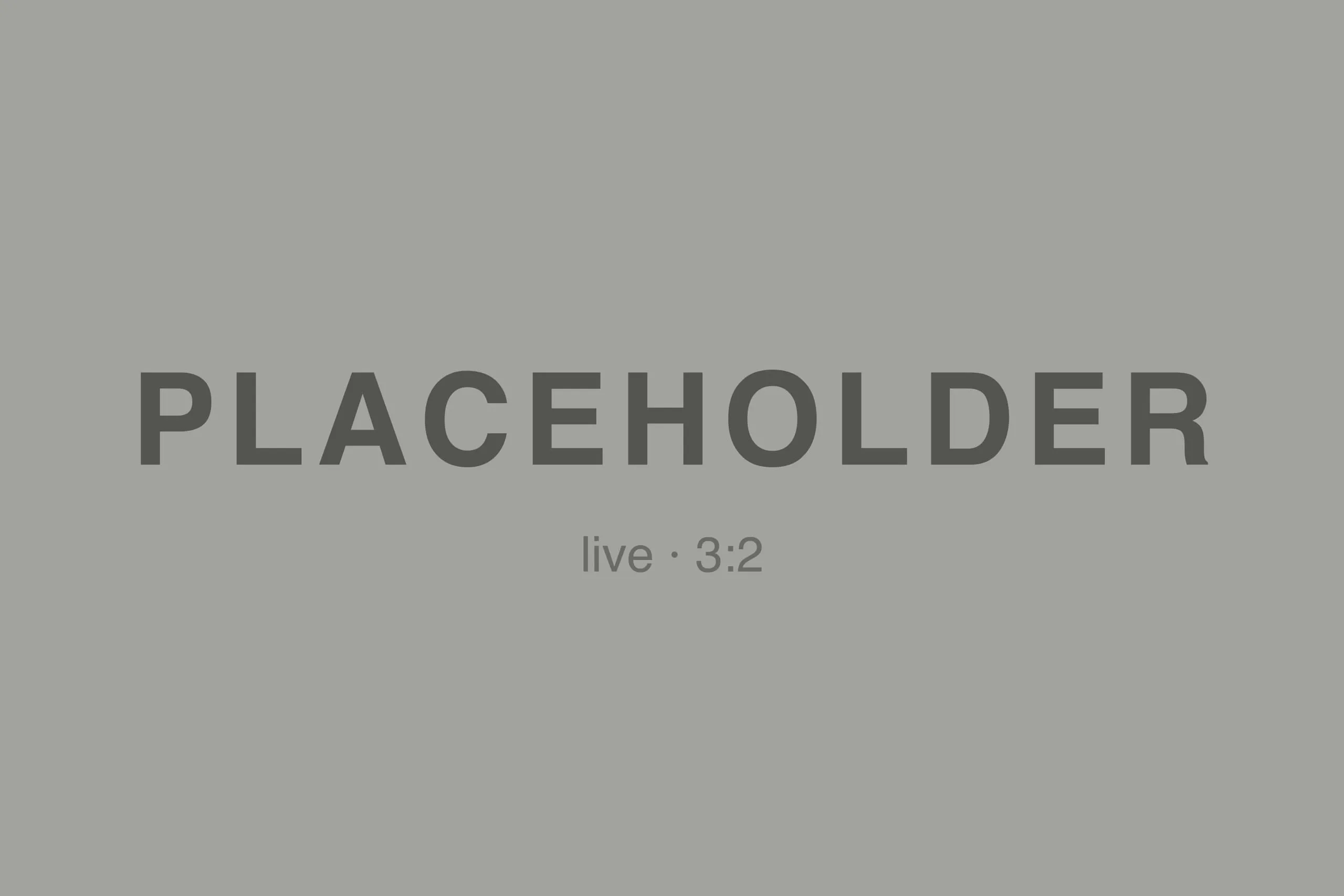 Live Placeholder 01
